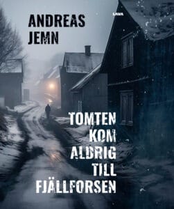 • Titel: Tomten kom aldrig till Fjällforsen • Författare: Andreas Jemn • Förlag: Lava • Release: Beräknad till advent 2023. Boksignering på bokhandeln i Falun i samband med skyltsöndagen